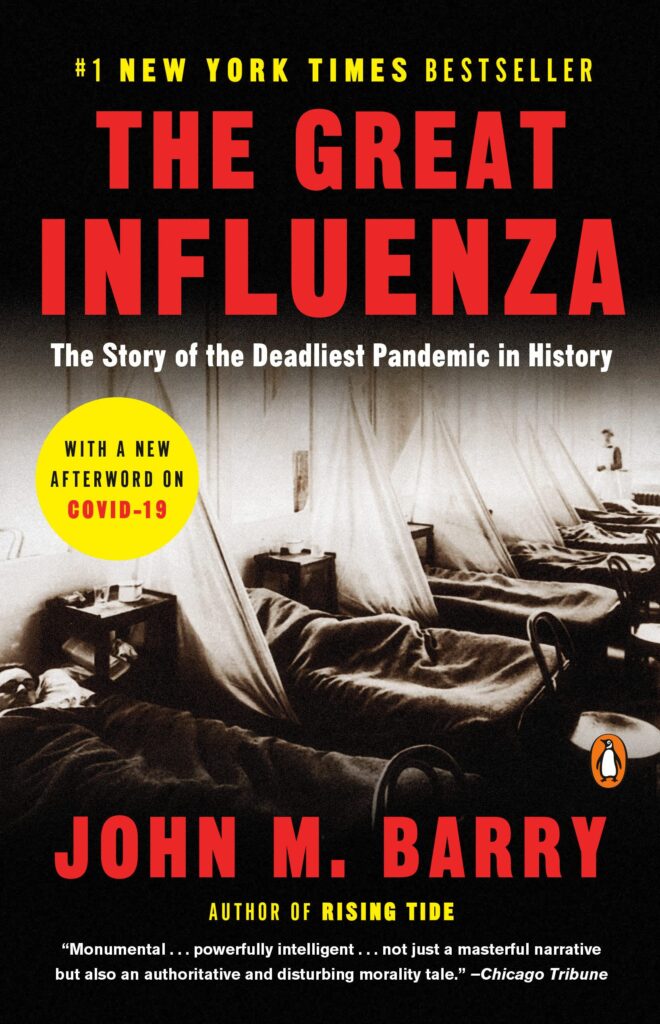 The Great Influenza: The Story of the Deadliest Pandemic in History โดย John M. Barry